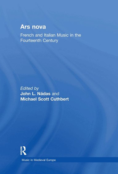 John L. Nádas, Michael Scott Cuthbert - Ars nova, Inbunden