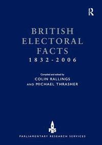 bokomslag British Electoral Facts 1832-2006