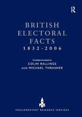 Colin Rallings, Michael Thrasher - British Electoral Facts 1832-2006, Inbunden