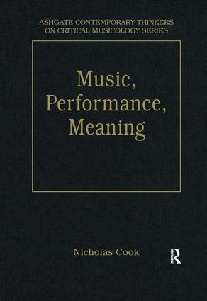 Nicholas Cook - Music, Performance, Meaning, Inbunden