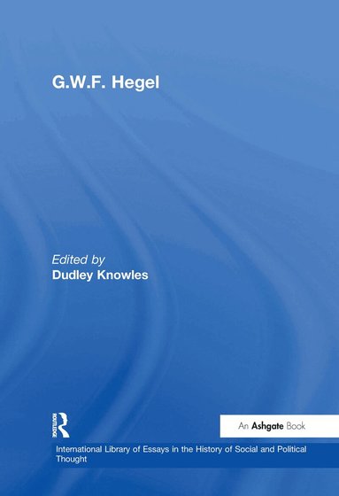 Dudley Knowles - G.W.F. Hegel, Inbunden