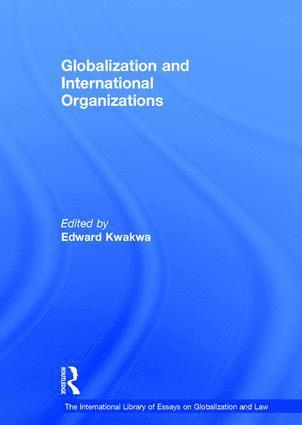 bokomslag Globalization and International Organizations