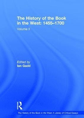 bokomslag History of the Book in the West: 1455-1700