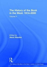 bokomslag The History of the Book in the West: 19142000