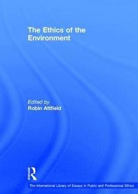 bokomslag The Ethics of the Environment