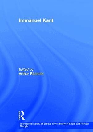 Arthur Ripstein - Immanuel Kant, Inbunden