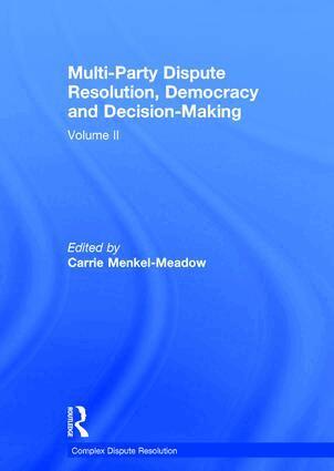 Carrie Menkel-Meadow - Multi-Party Dispute Resolution, Democracy and Decision-Making, Inbunden