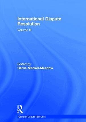 Carrie Menkel-Meadow - International Dispute Resolution, Inbunden