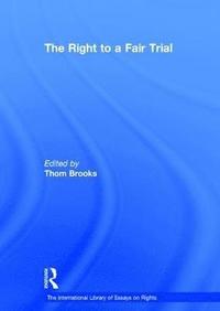 bokomslag The Right to a Fair Trial