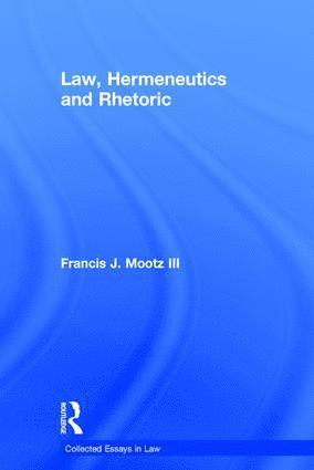 Law, Hermeneutics and Rhetoric 1