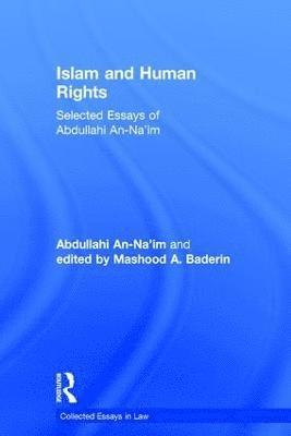 Abdullahi An-Na'im, edited by Mashood A. Baderin, Edited By Mashood a. Baderin - Islam and Human Rights, Inbunden