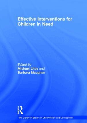 Barbara Maughan, Michael Little - Effective Interventions for Children in Need, Inbunden