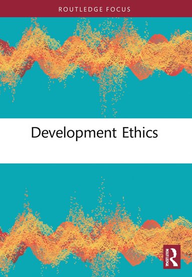 Asuncion Lera St. Clair, Des Gasper - Development Ethics, Inbunden