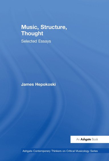 bokomslag Music, Structure, Thought: Selected Essays