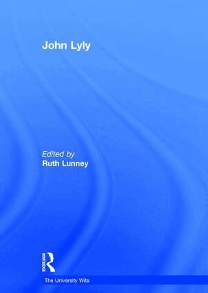 Ruth Lunney - John Lyly, Inbunden