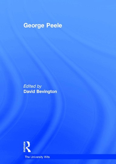 David Bevington - George Peele, Inbunden