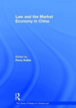 Perry Keller - Law and the Market Economy in China, Inbunden