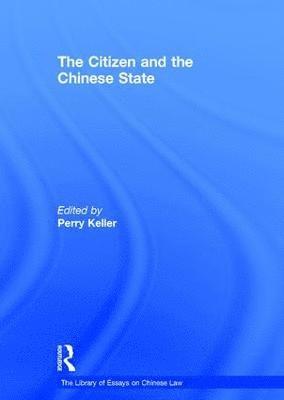 Perry Keller - Citizen and the Chinese State, Inbunden