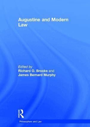 James Bernard Murphy, Richard O. Brooks - Augustine and Modern Law, Inbunden