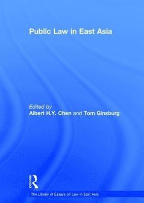 Tom Ginsburg, Albert H.Y. Chen, Albert H. y. Chen - Public Law in East Asia, Inbunden