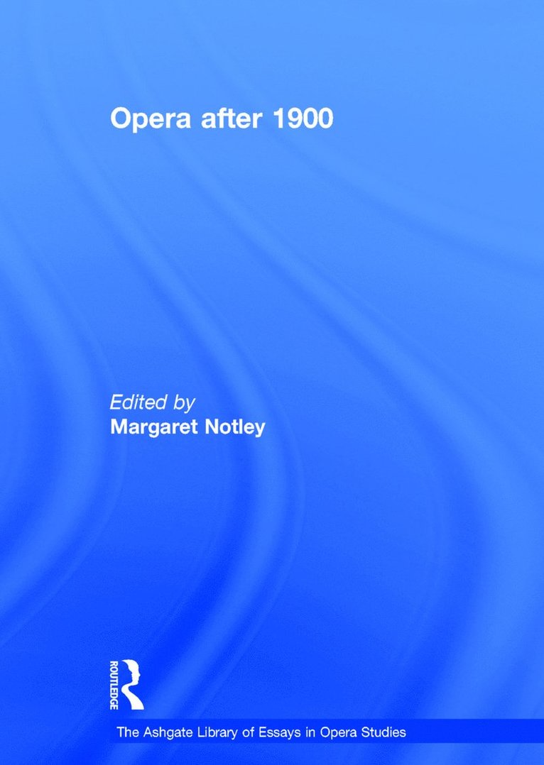 Margaret Notley - Opera after 1900, Inbunden