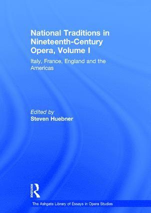 bokomslag National Traditions in Nineteenth-Century Opera, Volume I