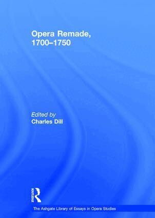 Charles Dill - Opera Remade, 1700–1750, Inbunden