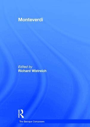 Richard Wistreich - Monteverdi, Inbunden
