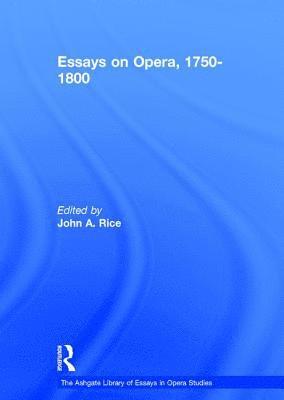 Essays on Opera, 1750-1800 1