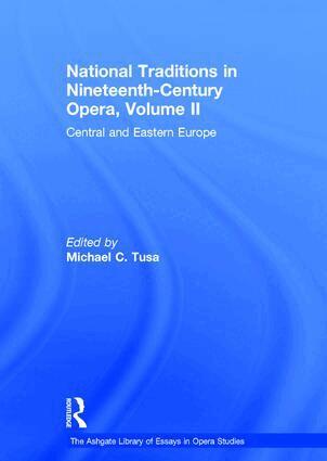 Michael C. Tusa - National Traditions in Nineteenth-Century Opera, Volume II, Inbunden