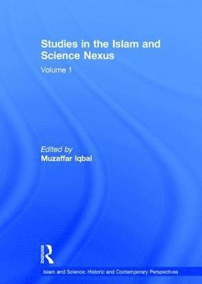 Muzaffar Iqbal - Studies in the Islam and Science Nexus, Inbunden