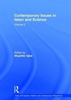 Muzaffar Iqbal - Contemporary Issues in Islam and Science, Inbunden