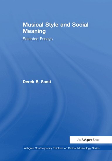 Derek B. Scott - Musical Style and Social Meaning, Inbunden