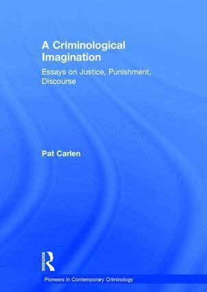 Pat Carlen - Criminological Imagination, Inbunden