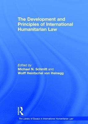 bokomslag The Development and Principles of International Humanitarian Law