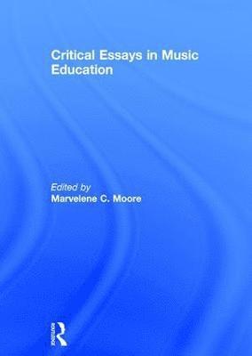 Critical Essays in Music Education 1