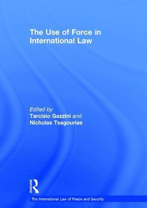 Nicholas Tsagourias, Tarcisio Gazzini - Use of Force in International Law, Inbunden