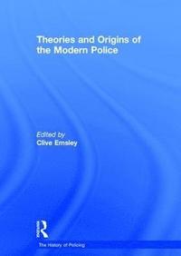 bokomslag Theories and Origins of the Modern Police