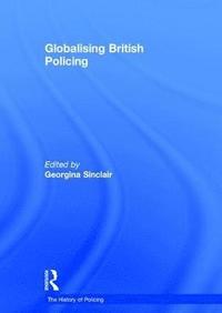 bokomslag Globalising British Policing