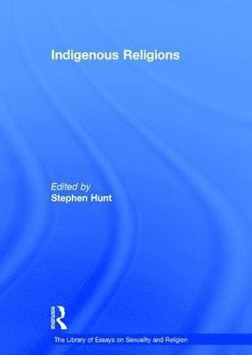 Stephen Hunt - Indigenous Religions, Inbunden