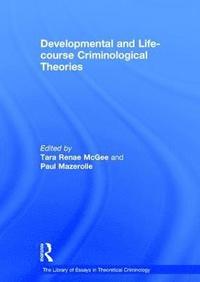 bokomslag Developmental and Life-course Criminological Theories