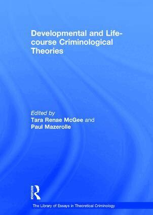 Paul Mazerolle - Developmental and Life-course Criminological Theories, Inbunden