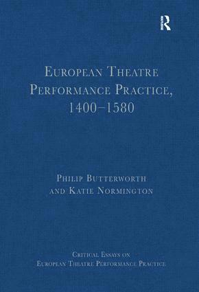 bokomslag European Theatre Performance Practice, 1400-1580