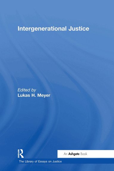 Lukas H. Meyer - Intergenerational Justice, Inbunden