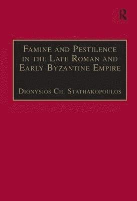 Famine and Pestilence in the Late Roman and Early Byzantine Empire 1