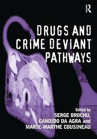 bokomslag Drugs and Crime Deviant Pathways