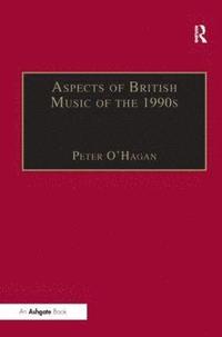 bokomslag Aspects of British Music of the 1990s