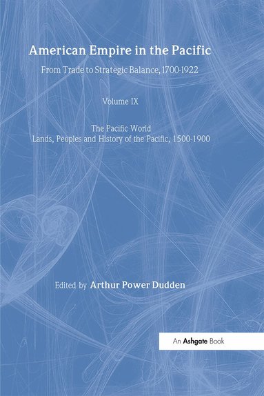 Arthur Power Dudden - American Empire in the Pacific, Inbunden