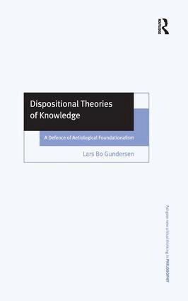Lars Bo Gundersen - Dispositional Theories of Knowledge, Inbunden