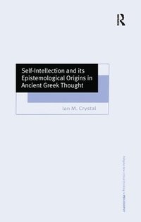 bokomslag Self-Intellection and its Epistemological Origins in Ancient Greek Thought